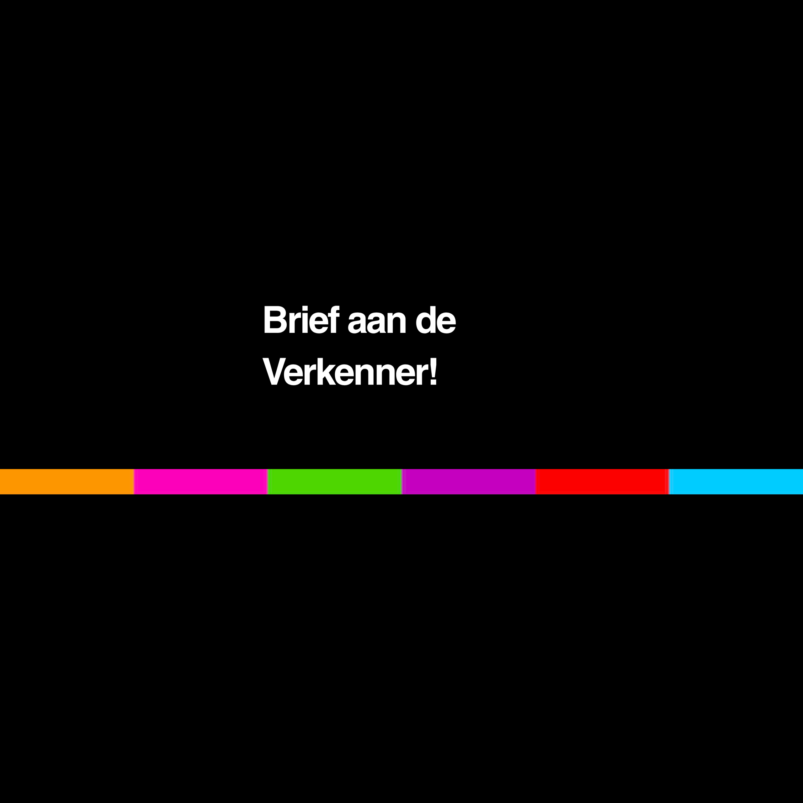 Brief aan de Verkenner!
